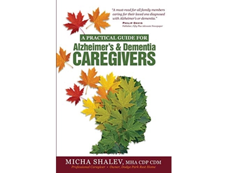 Livro A Practical Guide for Alzheimers Dementia Caregivers de Micha Shalev (Inglês)