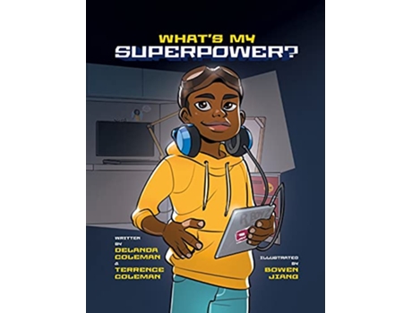 Livro Whats My Superpower Discovering Your Unique Strengths de Delanda Coleman Terrence Coleman (Inglês)