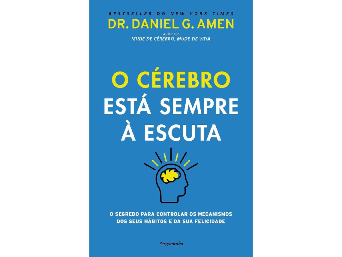 Livro O Cérebro Está Sempre à Escuta de Dr Daniel G Amen (Português)