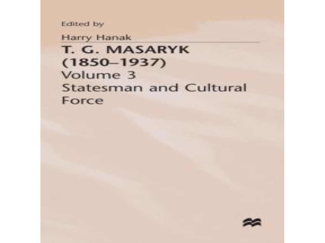 Livro T.G.Masaryk Volume 1 Thinker and Politician de Harry Hanak (Inglês)