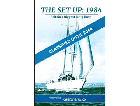 Livro The Set Up, 1984 Classified Until 2064 De Gretchen Eick (inglês)