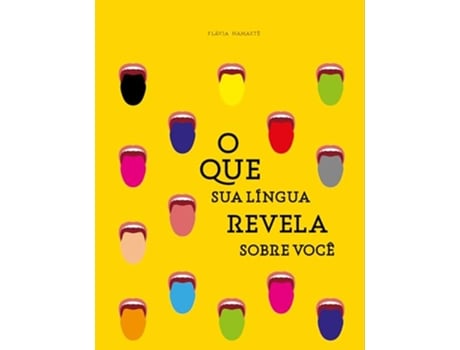 Livro O Que A Língua Revela Sobre Você de Flávia Pereira Silva (Português)
