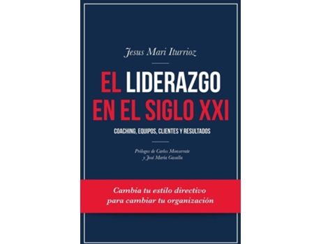 Livro El Liderazgo En El Siglo XXI de Jesús Mari Iturrioz Aizpuru