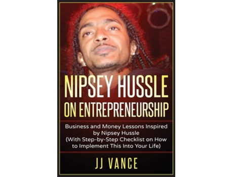 Livro Nipsey Hussle on Entrepreneurship Business and Money Lessons Inspired by Nipsey Hussle de Jj Vance (Inglês)