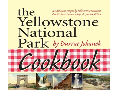 Livro The Yellowstone National Park Cookbook de Durrae Johanek (Inglês)
