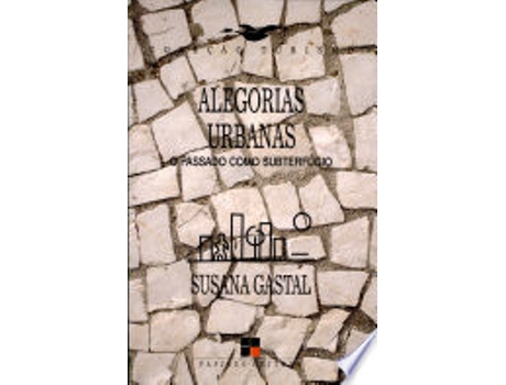 Livro ALEGORIAS URBANAS de GASTAL, SUSANA (Português do Brasil)