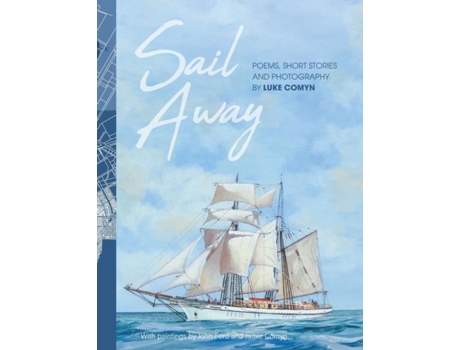 Livro Sail Away Poems And Short Stories By Luke Comyn De Luke Comyn (inglês)