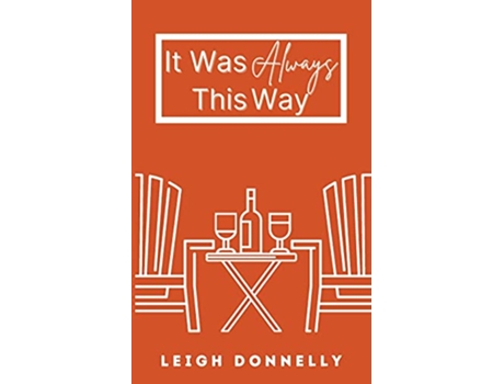 Livro It Was Always This Way de Leigh Donnelly (Inglês)