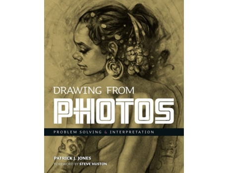 Livro Drawing From Photos de Patrick J Jones (Inglês)