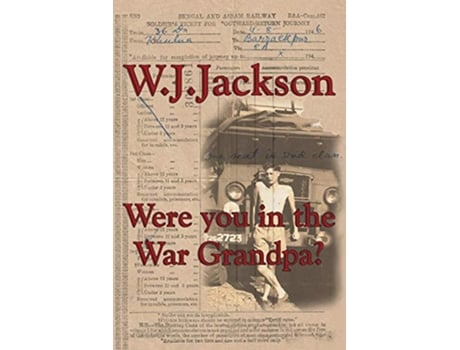 Livro Were you in the War Grandpa de W J Jackson (Inglês)