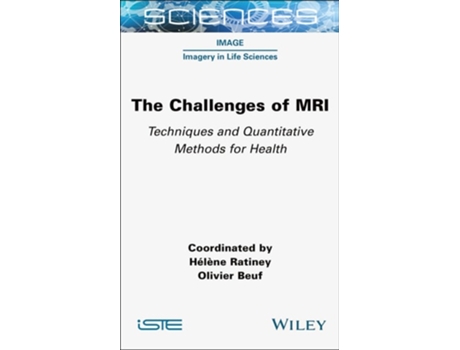Livro The Challenges of MRI de Olivier Beuf e Helene Ratiney (Inglês - Capa Dura)