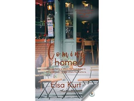 Livro Coming Home Welcome To Chance de Elsa Kurt (Inglês)