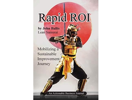 Livro Rapid Roi Mobilizing A Sustainable Improvement Journey De John Ballis (inglês)