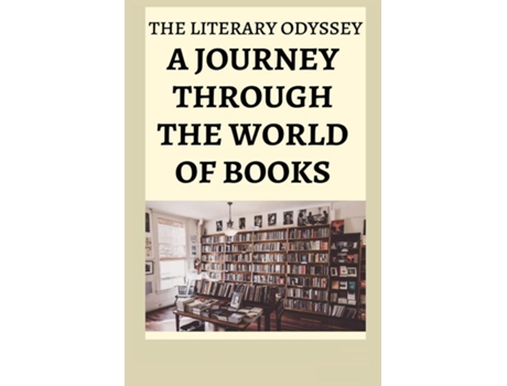 Livro The Literary Odyssey A Journey Through the World of Books de Kevan Joey (Inglês)