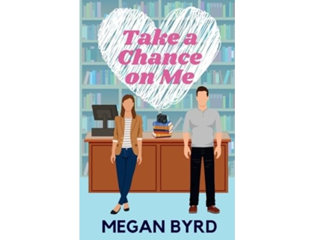 Livro Take a Chance on Me de Megan Byrd (Inglês)