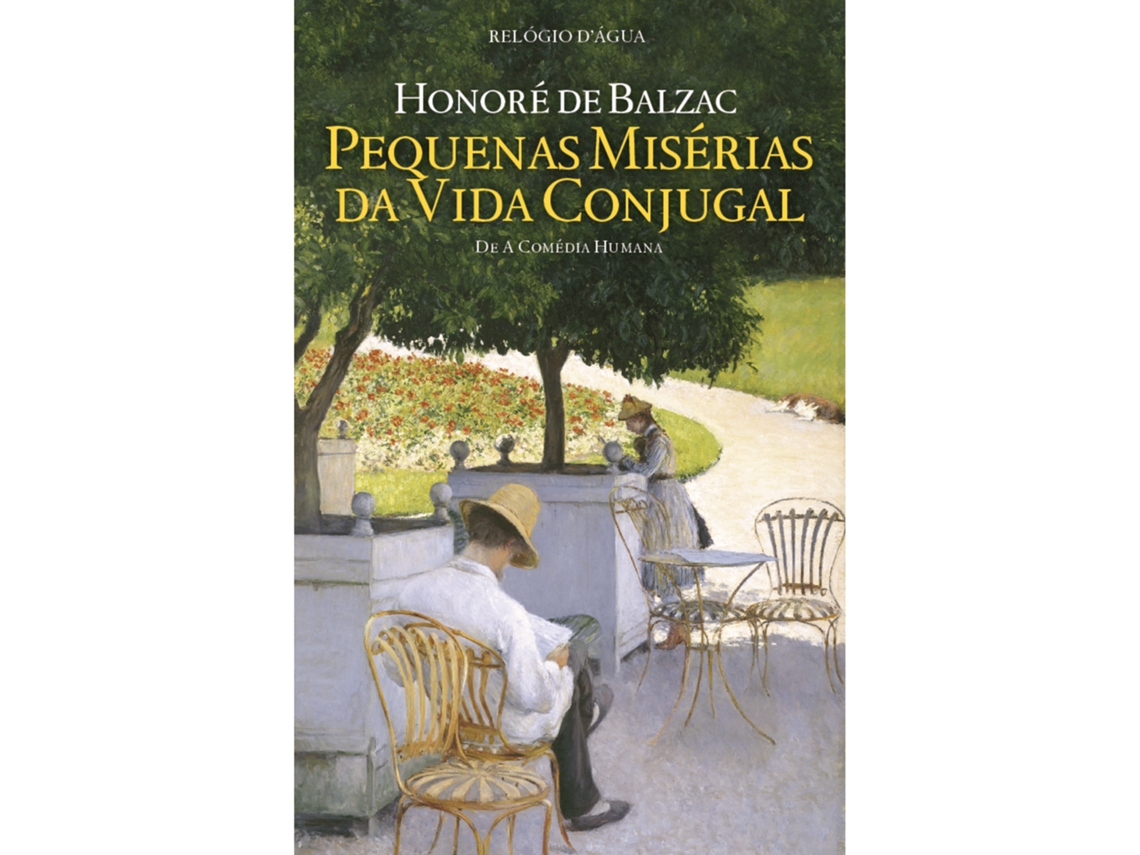 Pequenas Misérias Da Vida Conjugal De Honoré De Balzac