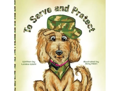 Livro To Serve and Protect de Leslea Wahl (Inglês)