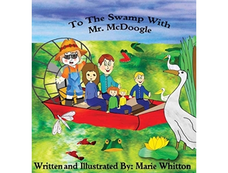 Livro To The Swamp With Mr. McDoogle Marie Whitton (Inglês)