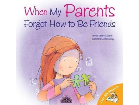 Livro When My Parents Forgot How to Be Friends (Let's Talk About It!) Jennifer Moore-Mallinos (Inglês)