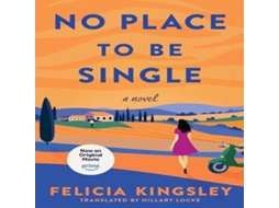Livro No Place To Be Single de Felicia Kingsley (Inglês)