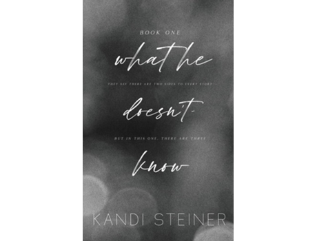 Livro What He Doesnt Know Special Edition de Kandi Steiner (Inglês)