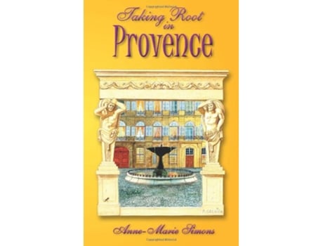 Livro Taking Root in Provence de AnneMarie Simons (Inglês)
