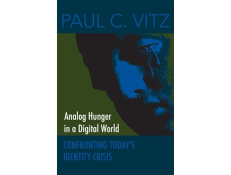 Livro Analog Hunger in a Digital World de Paul C Vitz (Inglês)
