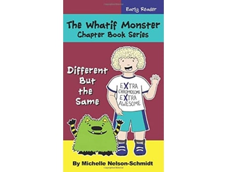 Livro The Whatif Monster Chapter Book Series Different But the Same de Michelle NelsonSchmidt (Inglês)
