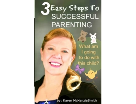 Livro 3 Easy Steps To Successful Parenting de Karen McKenzieSmith (Inglês)