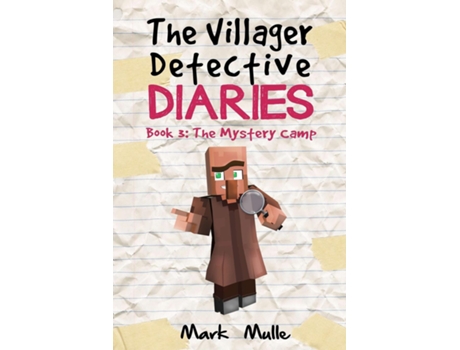 Livro The Villager Detective Diaries Book 3 The Mystery Camp de Mark Mulle (Inglês)
