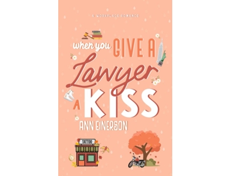 Livro When You Give A Lawyer A Kiss de Ann Einerson (Inglês)