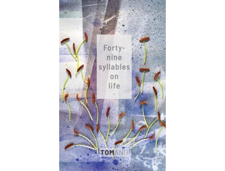 Livro 49 Syllables On Life De Tom Ang (inglês)