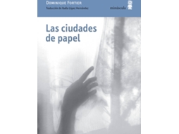Livro Las Ciudades De Papel de Dominique Fortier (Espanhol)