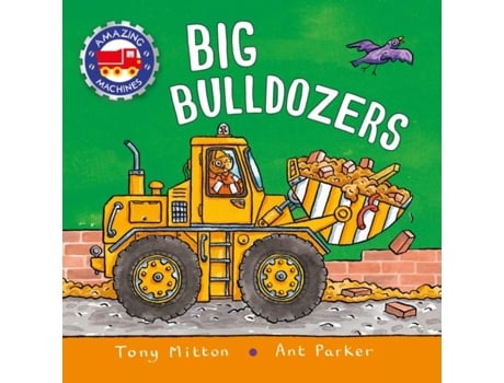 Livro Amazing Machines: Big Bulldozers Tony Mitton (Inglês)