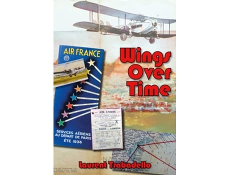 Livro Wings Over Time de Laurent Trabadello (Inglês)