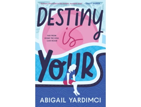 Livro Destiny Is Yours A feelgood novel about love dreams and finding your purpose Life Is Yours Trilogy 2 de Abigail Yardimci (Inglês)