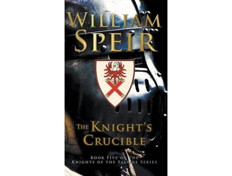 Livro the knight's crucible de william speir (inglês)