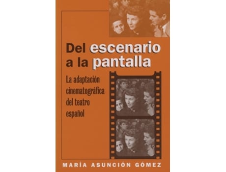 Livro Del Escenario A La Pantalla De Mara Asuncin Gmez (espanhol)