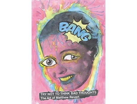 Livro Try Not to Think Bad Thoughts de Matthew Revert (Inglês)
