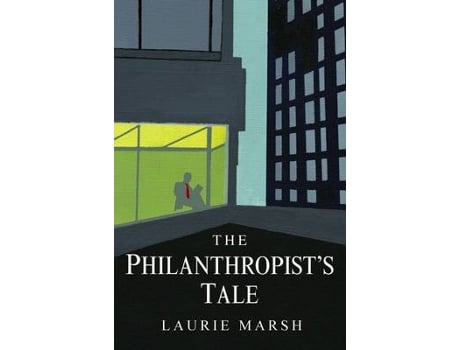Livro the philanthropist's tale de laurie marsh (inglês)
