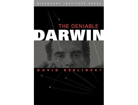 Livro The Deniable Darwin de David Berlinski (Inglês)