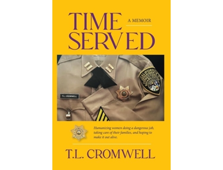 Livro TIME SERVED A Memoir de T L Cromwell (Inglês - Capa Dura)