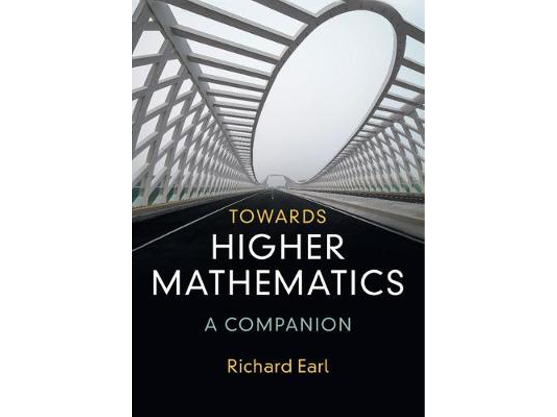 Livro Towards Higher Mathematics A Companion de Richard Earl (Inglês)