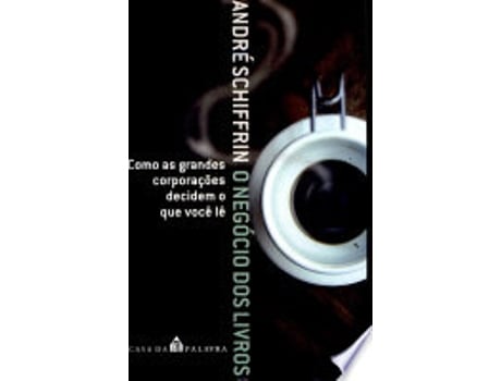 Livro O Negocio Dos Livros de ANDRE SCHIFFRIN (Português do Brasil)