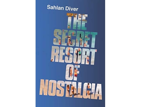 Livro The Secret Resort Of Nostalgia 1 Unusual Mysteries de Sahlan Diver (Inglês)