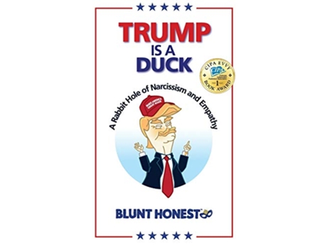 Livro Trump Is a Duck A Rabbit Hole of Narcissism and Empathy de Blunt Honest (Inglês)