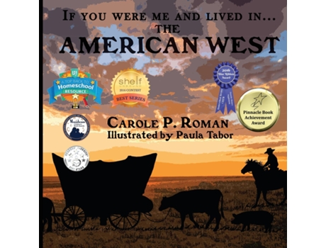 Livro If You Were Me And Lived In... The American West An Introduction To Civilizations Throughout Time De Roman, Carole P Et Al. (inglês)