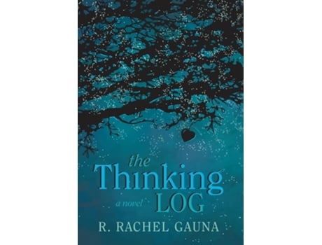 Livro The Thinking Log de R Rachel Gauna (Inglês - Capa Dura)