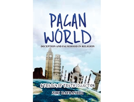 Livro Pagan World Deception And Falsehood In Religion De Ziri Dafranchi (inglês)