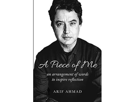 Livro A Piece of Me an arrangement of words to inspire reflection de Arif Ahmad (Inglês)